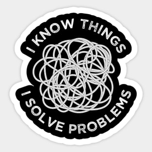 I Know Things Problem Solving Sticker